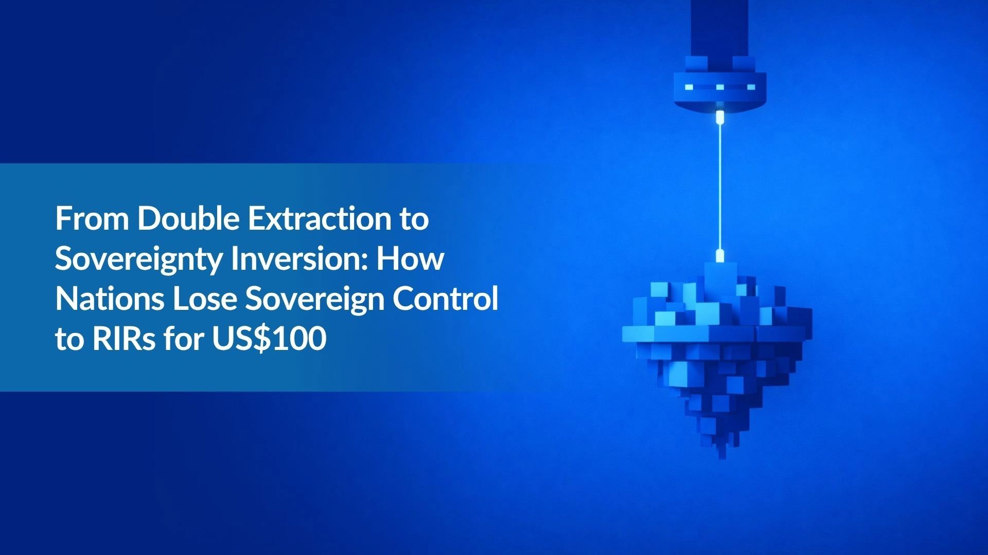 From Double Extraction to Sovereignty Inversion How Nations Lose Sovereign Control to RIRs for US¥100