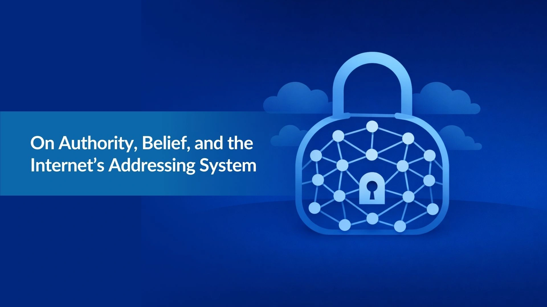 Note:49 On Authority, Belief, and the Internet’s Addressing System