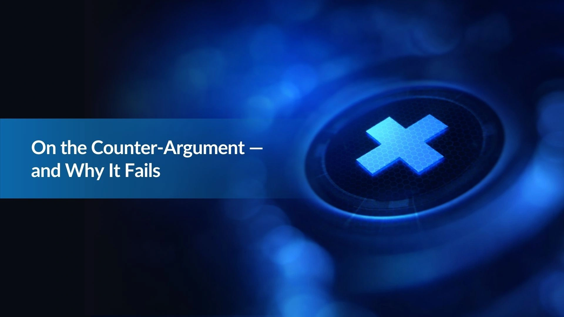 Nota:24 On the Counter-Argument — and Why It Fails – Copy