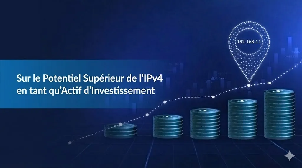Une illustration conceptuelle sur un fond bleu foncé. À gauche, un bandeau bleu superposé présente le titre en blanc : « Sur le potentiel de hausse de l'IPv4 en tant qu'actif d'investissement ». À droite, un graphique de croissance avec une ligne de tendance ascendante traverse des piles de pièces de monnaie bleues, symbolisant la prise de valeur financière. Au sommet de la courbe, une icône de localisation lumineuse affiche l'adresse IP « 192.168.11 ».