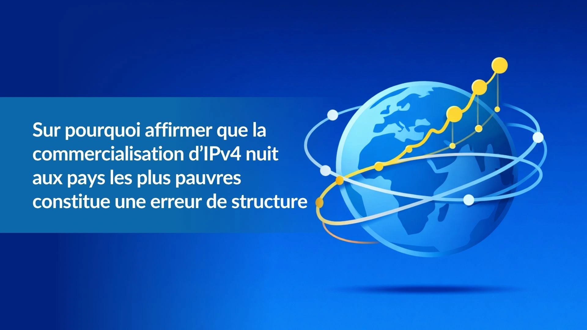 On Why Saying IPv4 Commercialization Harms Poorer Countries Gets the Structure Wrong-fr
