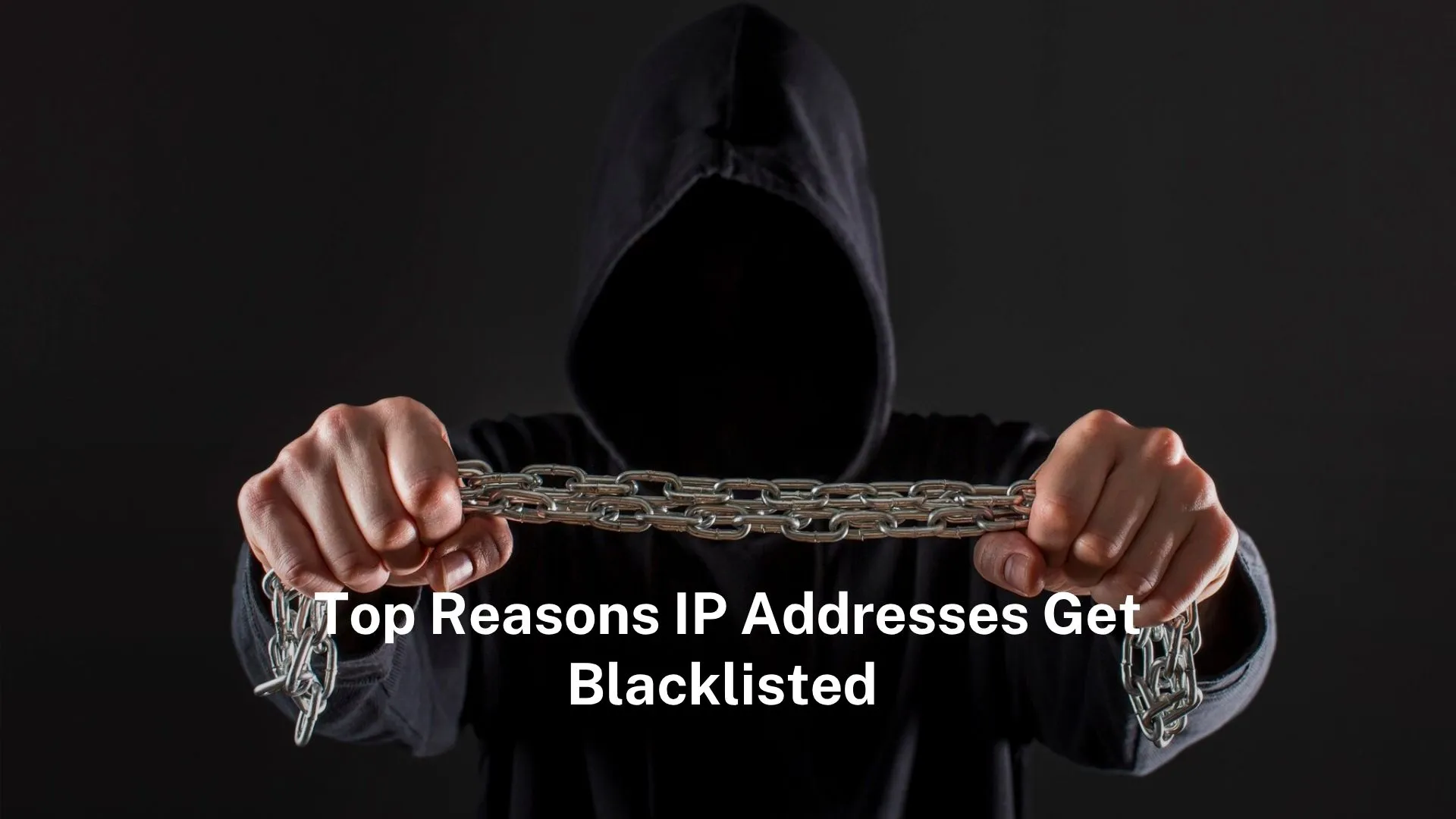 Top Reason IP Addresses Get Blacklisted